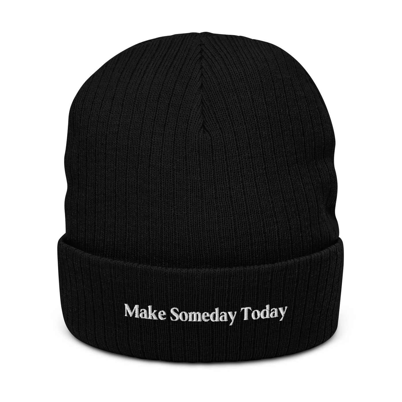 Make Someday Today Recycled Cuffed Beanie