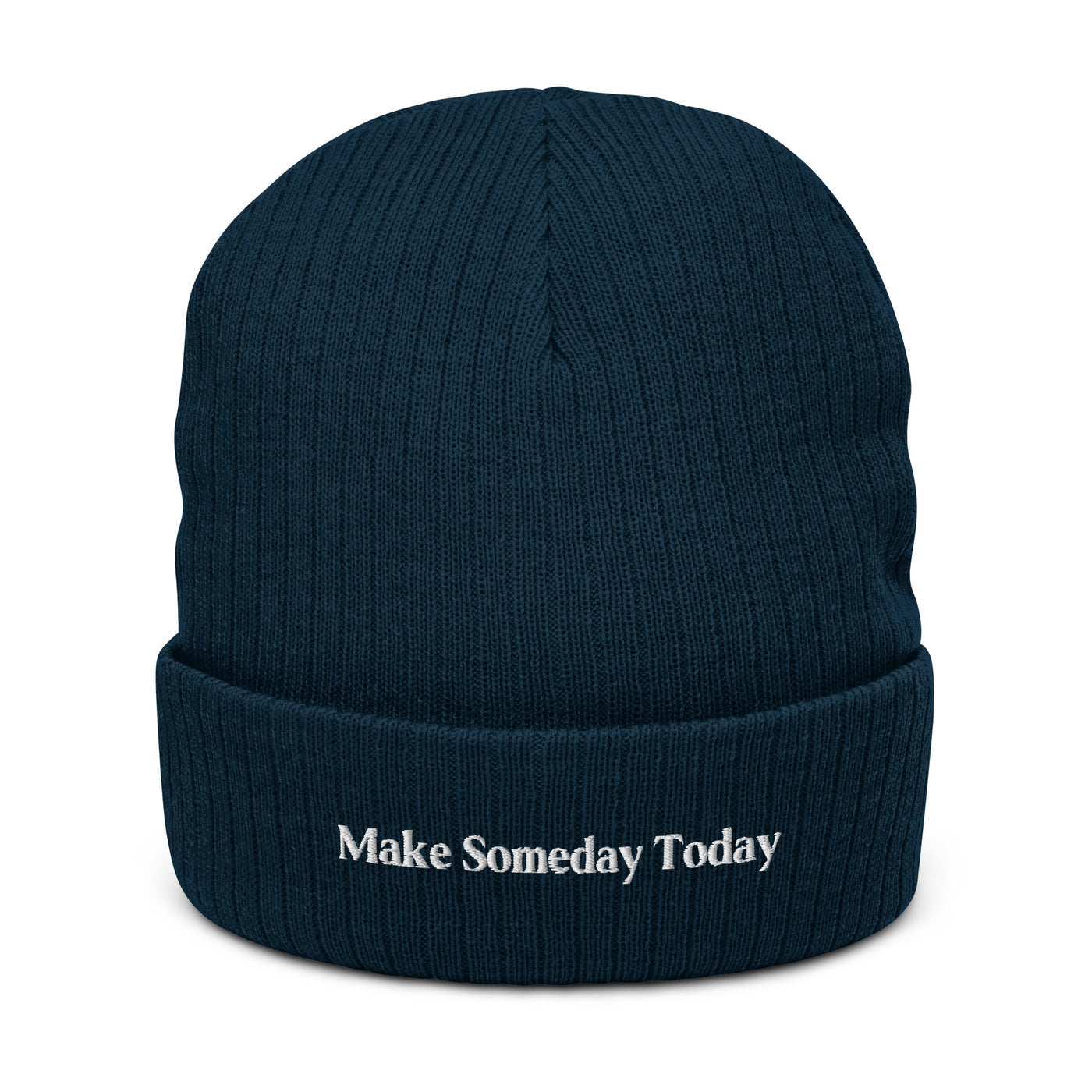 Make Someday Today Recycled Cuffed Beanie