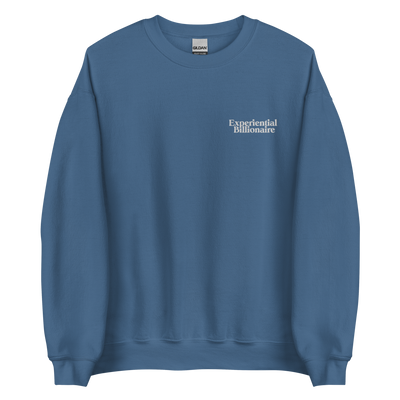 Experiential Billionaire Unisex Sweatshirt