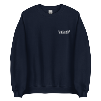 Experiential Billionaire Unisex Sweatshirt