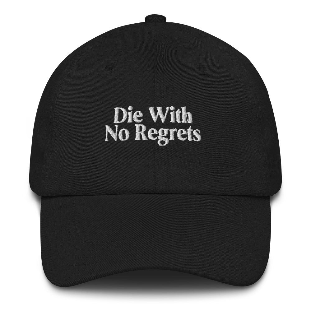 Die With No Regrets Dad Hat
