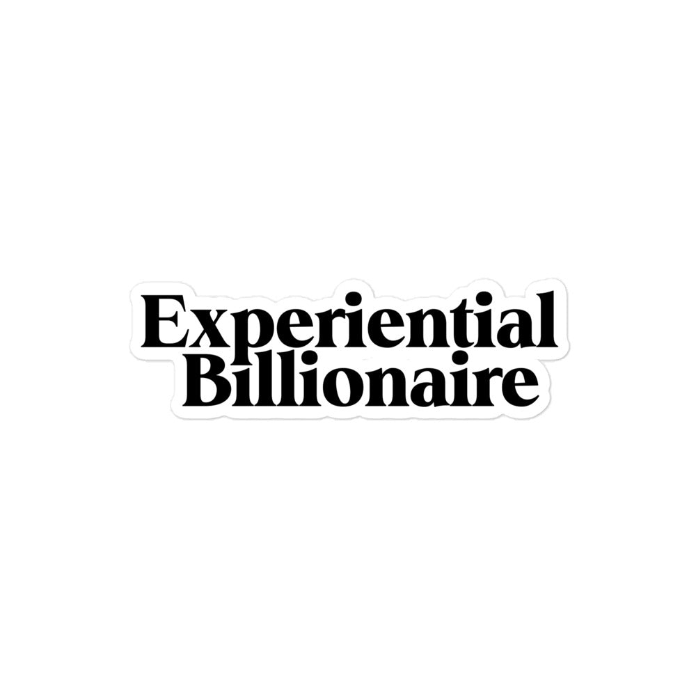 Experiential Billionaire Sticker