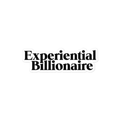 Experiential Billionaire Sticker